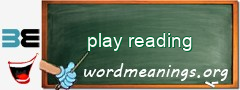 WordMeaning blackboard for play reading